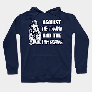 Against The Famine & The Crown Hoodie